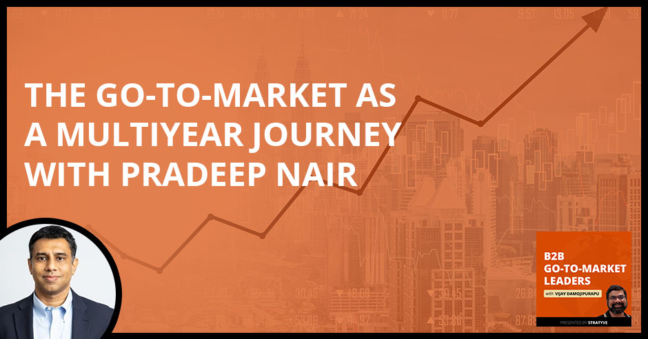 B2B 25 Pradeep Nair | Go-To-Market